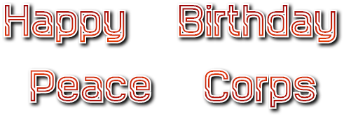 Happy Birthday Peace Corps Happy Birthday Peace Corps